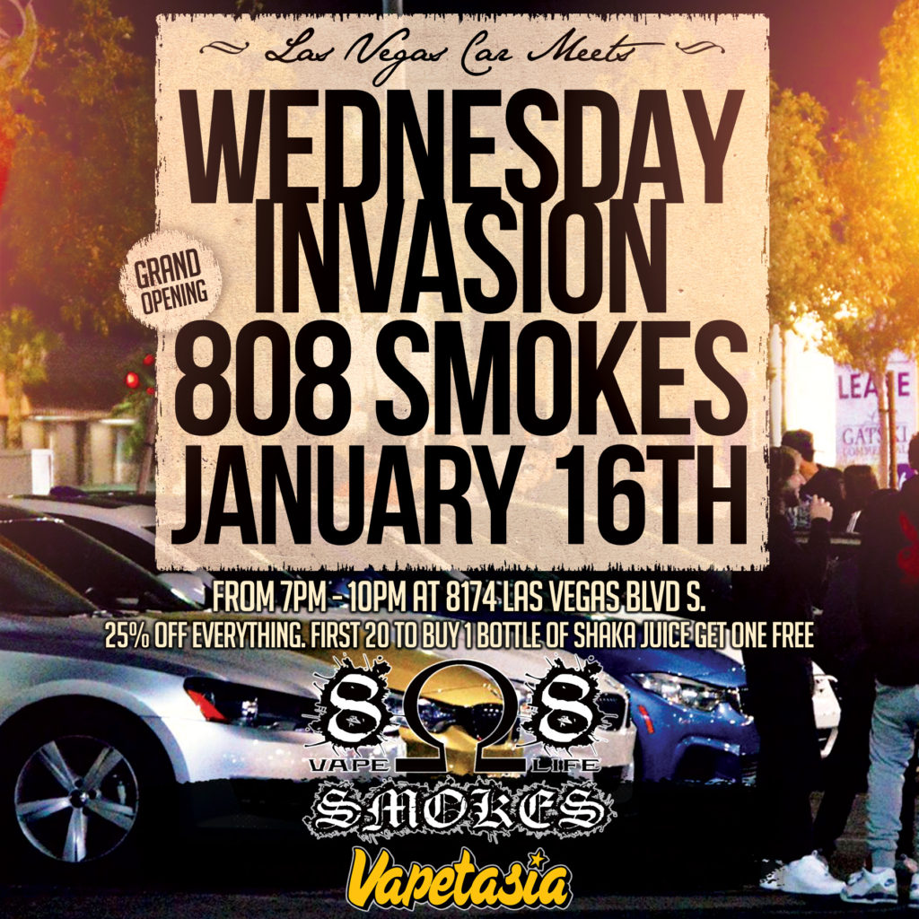 Wednesday Invasion – 808 Smokes Grand Opening 1/16/2019